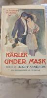 K&auml;rlek under mask. Ur Stockholms mod&auml;rna liv
