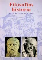 Filosofins historia : fr&aring;n antiken till idag