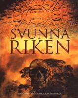 Svunna riken. Mytomspunna folk och kulturer