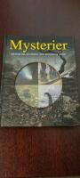 Mysterier : of&ouml;rklarliga h&auml;ndelser och s&auml;llsamma under