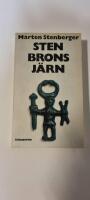 Sten Brons J&auml;rn. Svensk f&ouml;rhistoria i korta kapitel