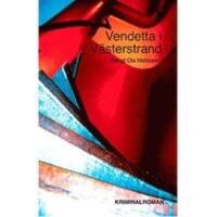 Vendetta i V&auml;sterstrand. Kriminalroman