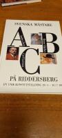 Svenska m&auml;stare p&aring; Riddersberg : katalog &ouml;ver samlingsutst&auml;llningen "ABC" p&aring; Riddersberg s&auml;teri den 29 april-29 juli 1990 : [Anders Zorn, Bruno Liljefors, Carl Larsson]