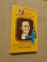 Such a Strange Lady. A Biography of Dorothy Sayers