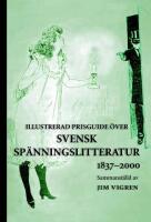 Illustrerad prisguide &ouml;ver svensk sp&auml;nningslitteratur 1837-2000