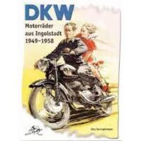 DKW. Motorräder aus Ingolstadt 1949-1958