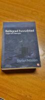 Bel&auml;grad huvudstad : slaget om &Ouml;stersj&ouml;n