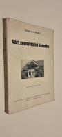 V&aring;rt svenskfolk i Amerika. Intryck fr&aring;n en resa i F&ouml;renta Staterna j&auml;mte en inledning om de f&ouml;rsta skandinaviska kolonisationsf&ouml;rs&ouml;ken p&aring; andra sidan atlanten