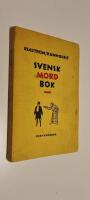 Svensk Mordbok. Den svenska detektivromanens historia 1900-1950