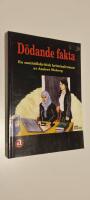 D&ouml;dande fakta : en samh&auml;llskritisk kriminalroman
