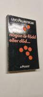 -om n&aring;gon &auml;r f&ouml;dd eller d&ouml;d-