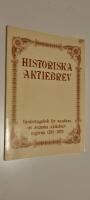 Historiska aktiebrev : v&auml;rderingsbok f&ouml;r samlare av svenska aktiebrev utgivna 1782-1973