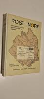 Post i norr : Norrbottens posthistoria, postanordningar och st&auml;mplar