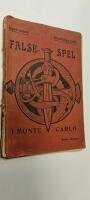 Falskspel i Monte Carlo och brutalt liksk&auml;ndande i Monaco. Uppt&auml;ckt och beskrifvet