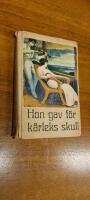 Hon gav f&ouml;r k&auml;rleks skull - del I-II