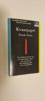 Kvantjaget - en revolutionerande syn p&aring; m&auml;nniskans natur och medvetande med utg&aring;ngspunkt i den nya fysiken