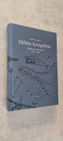 Milit&auml;r kompetens - traditioners f&ouml;rnyelse 1500-1940 