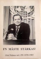 FN m&aring;ste st&auml;rkas! Olof Palmes tal i FN 1970-1985