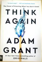 Think Again : The Power of Knowing What You Don't Know