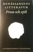Litteraturens klassiker. Ren&auml;ssansens litteratur. Prosa och epik