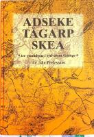 Adseke, T&aring;garp, Skea : tre grannbyar i sydv&auml;stra G&ouml;inge