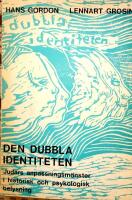  Den dubbla identiteten. Judars anpassningsm&ouml;nster i historisk och psykologisk belysning
