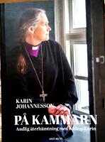 P&aring; kammarn : andlig &aring;terh&auml;mtning med biskop Karin