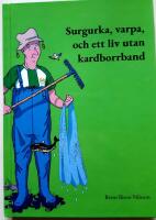 Surgurka, varpa, och ett liv utan kardborrband