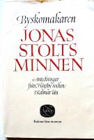 Byskomakaren Jonas Stolts minnen : anteckningar fr&aring;n H&ouml;gsby socken i Kalmar l&auml;n