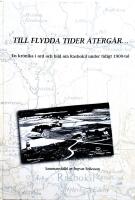 Till flydda tider &aring;terg&aring;r- - en kr&ouml;nika i ord och bild om Rasbokil under tidigt 1900-tal