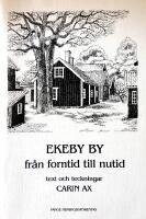 Ekeby by fr&aring;n forntid till nutid