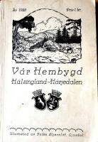 V&aring;r hembygd H&auml;lsingland &ndash; H&auml;rjedalen 1925