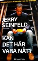 Kan det h&auml;r vara n&aring;t? Jerry Seinfelds samlade sk&auml;mt fr&aring;n fem decennier