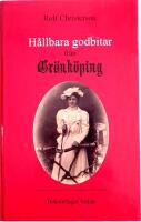 H&aring;llbara godbitar fr&aring;n Gr&ouml;nk&ouml;ping : texter i urval fr&aring;n Gr&ouml;nk&ouml;pings veckoblad - huvudsakligen fr&aring;n 2013-2019