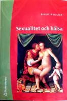 Sexualitet och h&auml;lsa : begr&auml;nsningar och m&ouml;jligheter