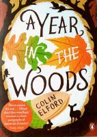 Year in the woods - the diary of a forest ranger