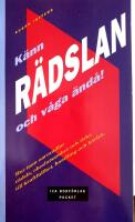 K&auml;nn r&auml;dsla och v&aring;ga &auml;nd&aring; - [hur man omvandlar r&auml;dsla, obeslutsamhet, och ilska till kraftfullhet, handling och k&auml;rlek]