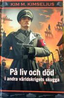 P&aring; liv och d&ouml;d i andra v&auml;rldskrigets skugga