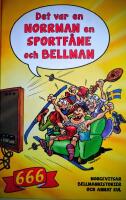 Det var en norrman, en sportf&aring;ne och Bellman : 666 norgevitsar, bellmanhistorier och annat kul