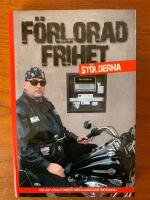 F&ouml;rlorad frihet : st&ouml;lderna