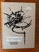Vad l&auml;mnade du efter dig?