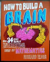 How to build a brain and 34 other really interesting uses of maths