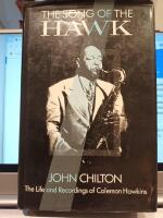 The song of the Hawk - the life and recordings of Coleman Hawkins