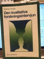 Den kvalitativa forskningsintervjun