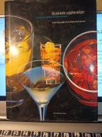 Skakade upplevelser : en bok om cocktails och andra drinkar