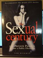The Sexual Century. How a Private assion became a Publik Passion