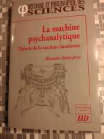 La machine psychanalytique. Th&eacute;orie de la machine Lacanienne