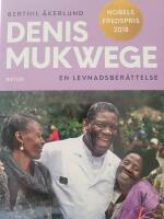 Denis Mukwege - en levnadsber&auml;ttelse