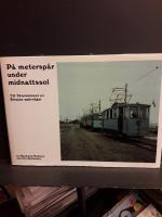 P&aring; metersp&aring;r under midnattssol : till 75-&aring;rsminnet av Kirunas sp&aring;rv&auml;gar