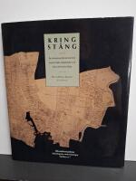 Kring St&aring;ng : en kulturgeografisk utv&auml;rdering byggd p&aring; &auml;ldre lantm&auml;teriakter och historiska kart&ouml;verl&auml;gg